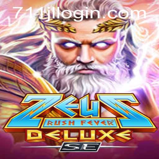 ZeusRushFeverDeluxeSE: A Thrilling Game Experience with 711JL Login
